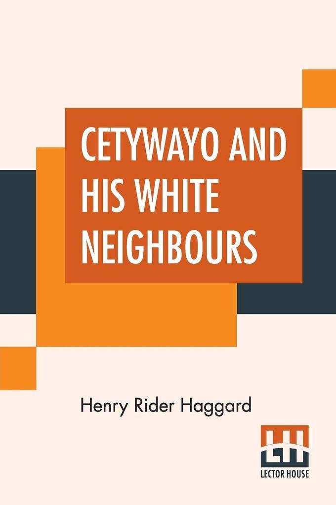 Cetywayo And His White Neighbours