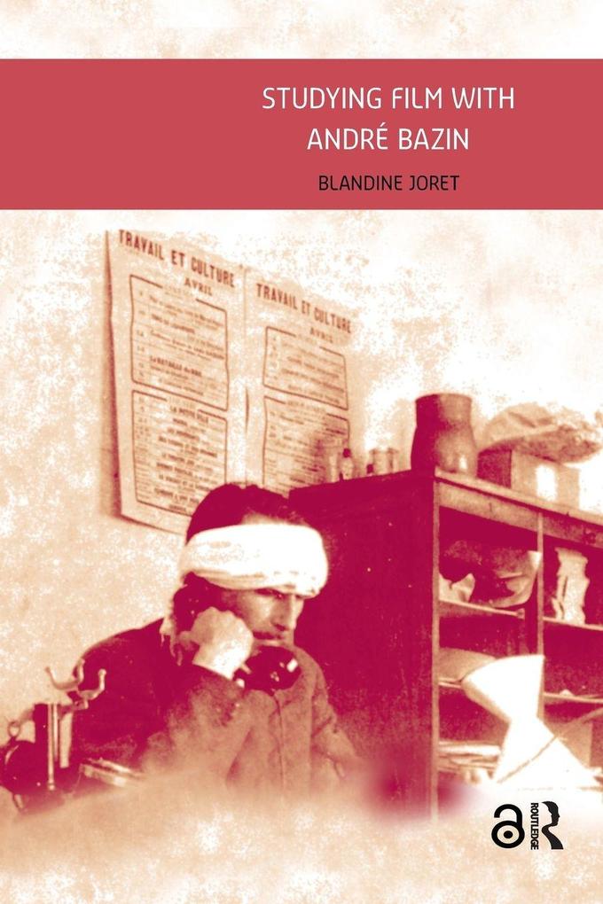 Studying Film with André Bazin