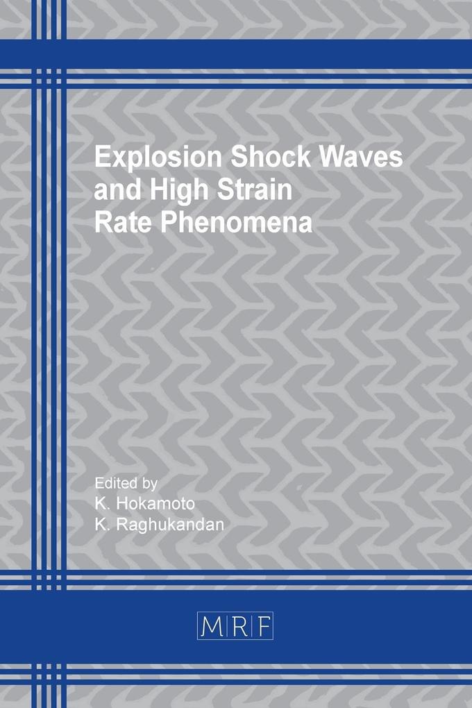 Explosion Shock Waves and High Strain Rate Phenomena