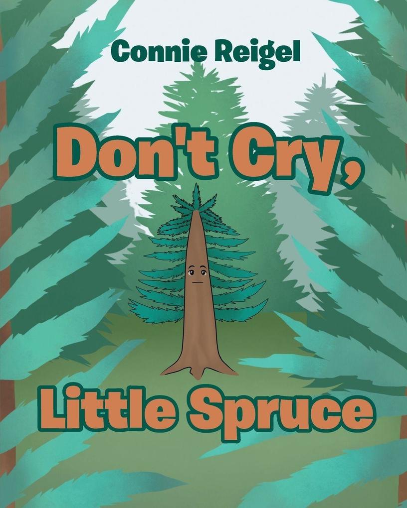 Don't Cry Little Spruce