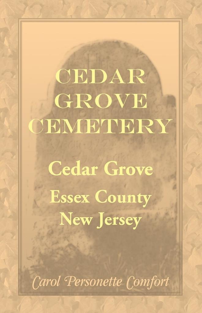 Cedar Grove Cemetery Cedar Grove Essex County New Jersey