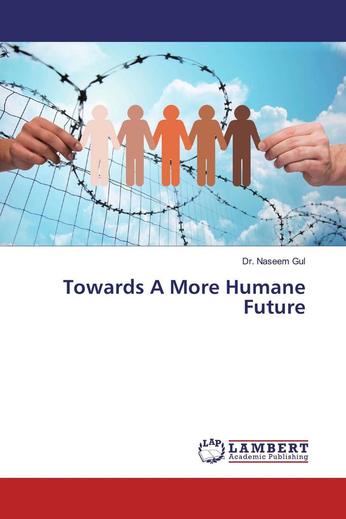 Towards A More Humane Future