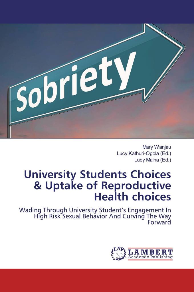 University Students Choices & Uptake of Reproductive Health choices