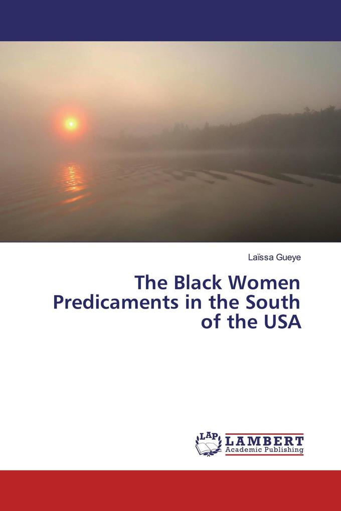 The Black Women Predicaments in the South of the USA