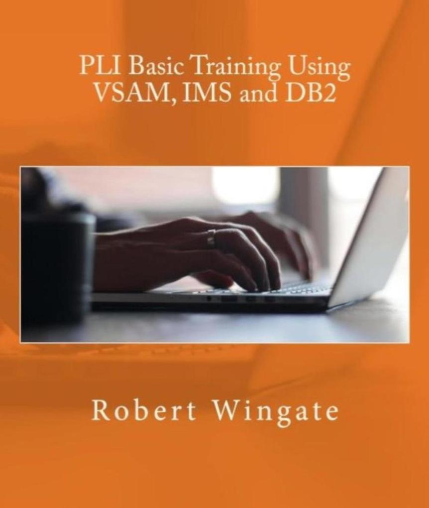 PLI Basic Training Using VSAM IMS and DB2