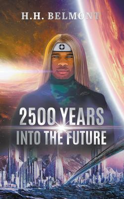 2500 Years into the Future