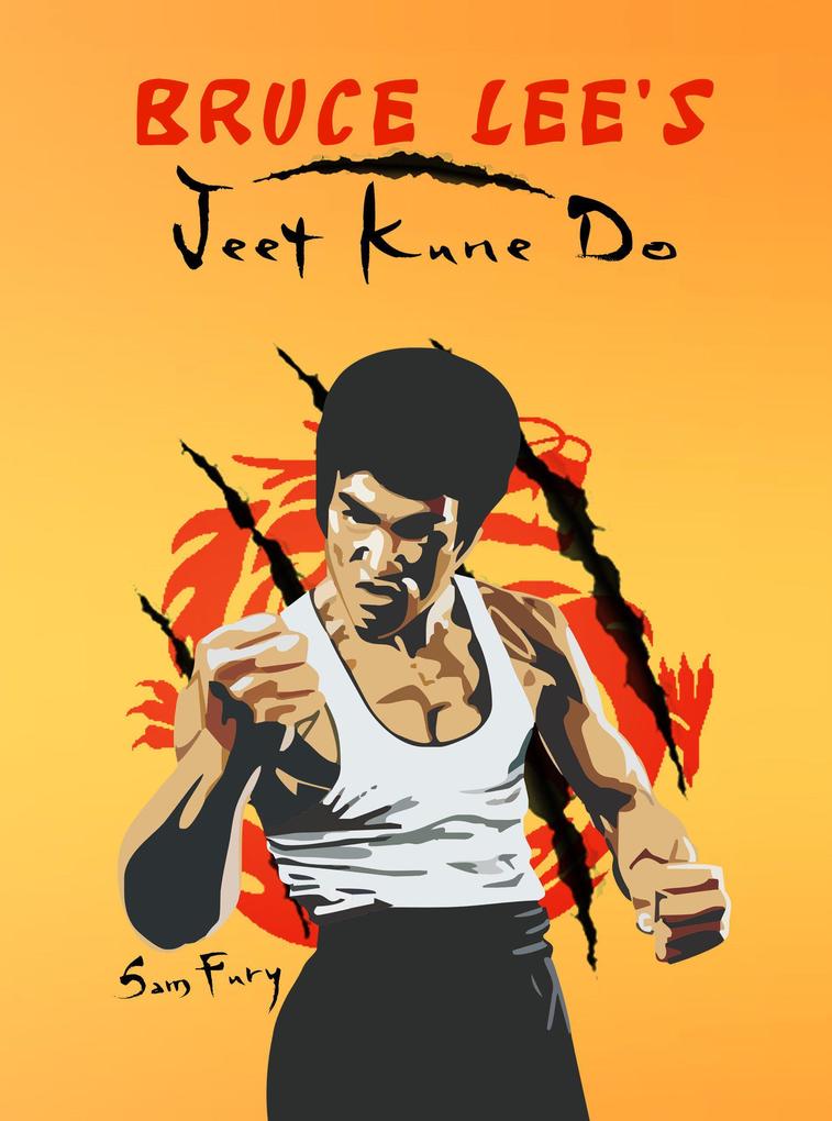 Bruce Lee‘s Jeet Kune Do (Self-Defense)