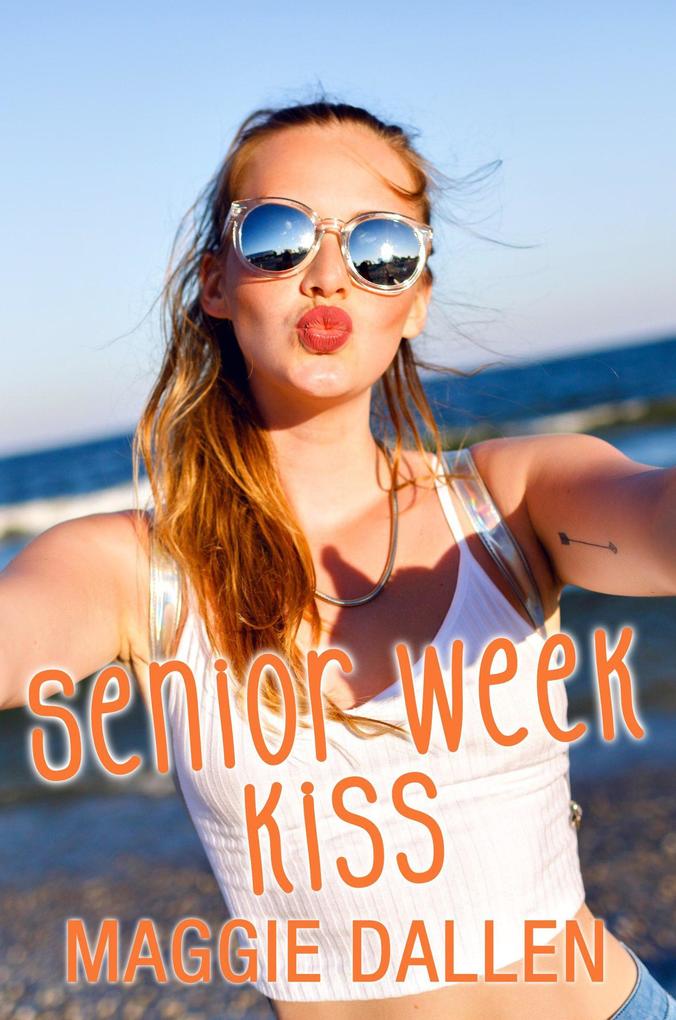Senior Week Kiss (Summer Love #3)