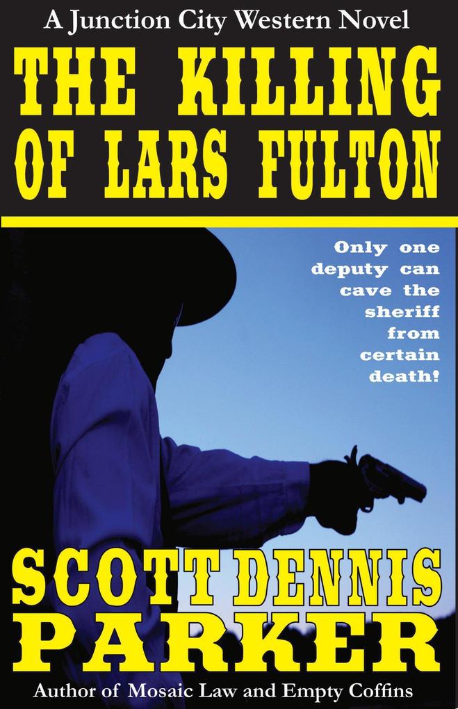 The Killing of Lars Fulton (A Junction City Western #3)
