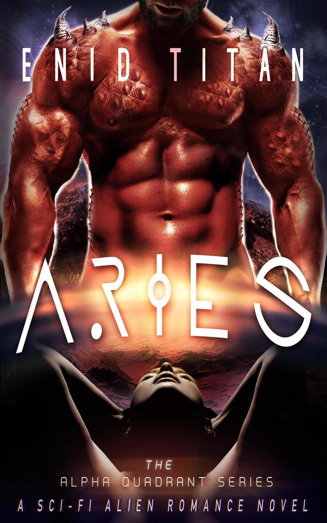 Aries: A Sci-Fi Alien Romance (The Alpha Quadrant Series #3)