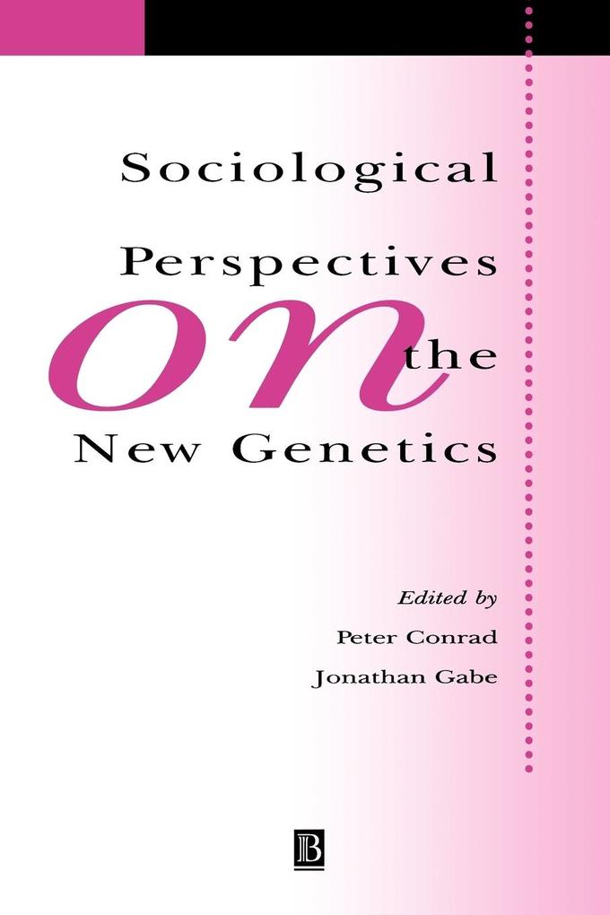 Sociological Perspectives on New Genetic