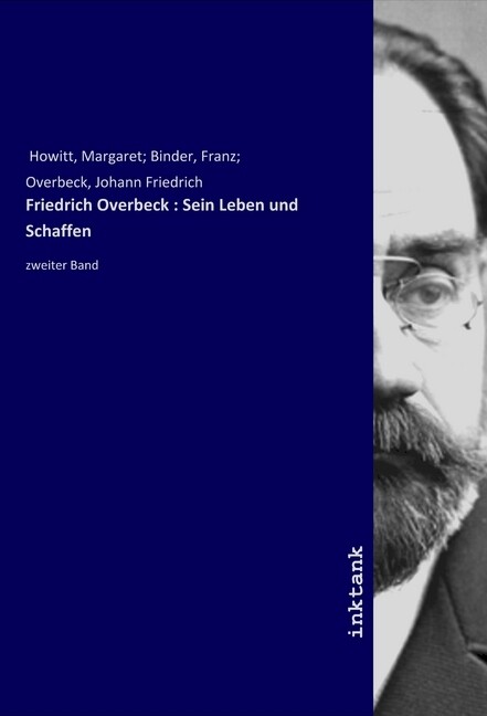 Friedrich Overbeck : Sein Leben und Schaffen