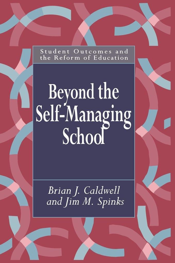 Beyond the Self-Managing School