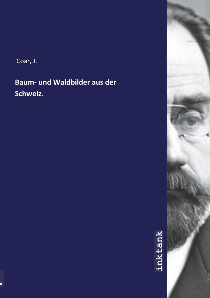 Image of Baum- und Waldbilder aus der Schweiz.