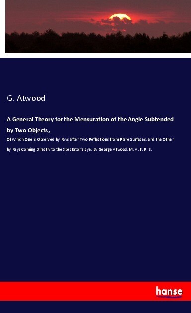 A General Theory for the Mensuration of the Angle Subtended by Two Objects