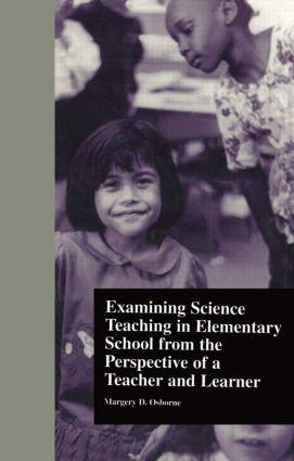 Examining Science Teaching in Elementary School from the Perspective of a Teacher and Learner
