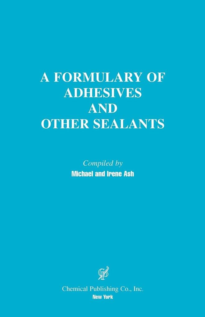 A Formulary of Adhesives and Other Sealants
