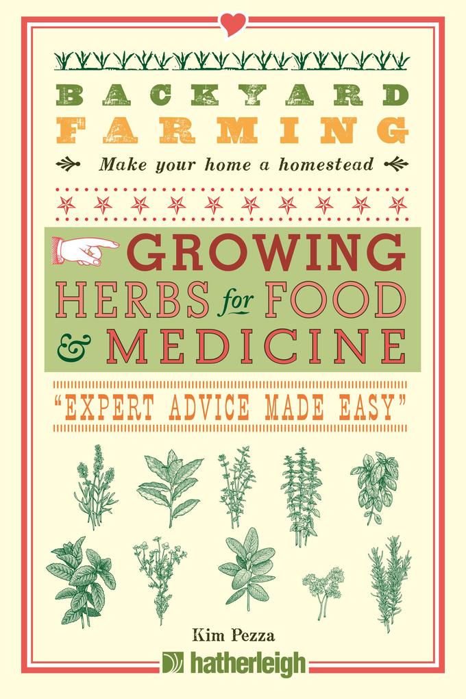 Backyard Farming: Growing Herbs for Food and Medicine
