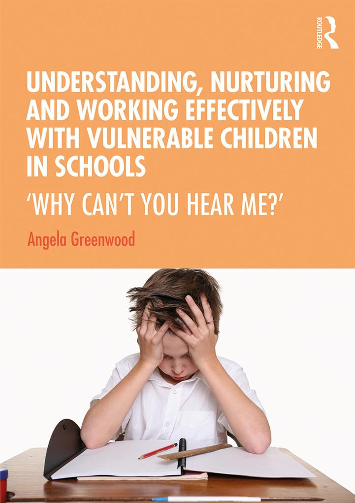 Understanding Nurturing and Working Effectively with Vulnerable Children in Schools