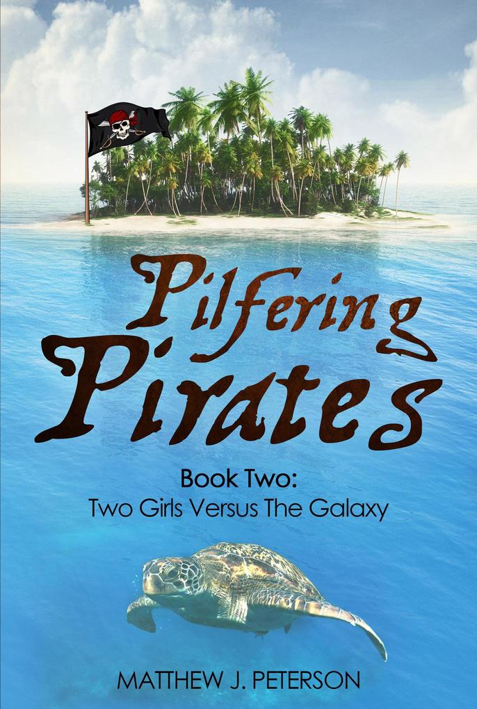 Pilfering Pirates (Two Girls Versus The Galaxy #2)