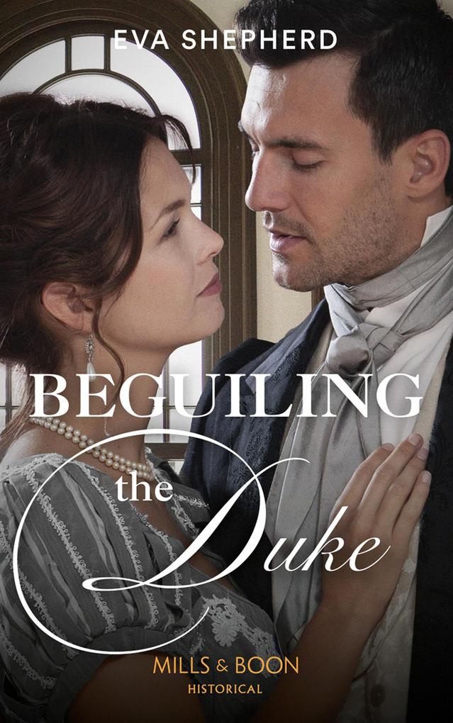 Beguiling The Duke (Breaking the Marriage Rules) (Mills & Boon Historical)