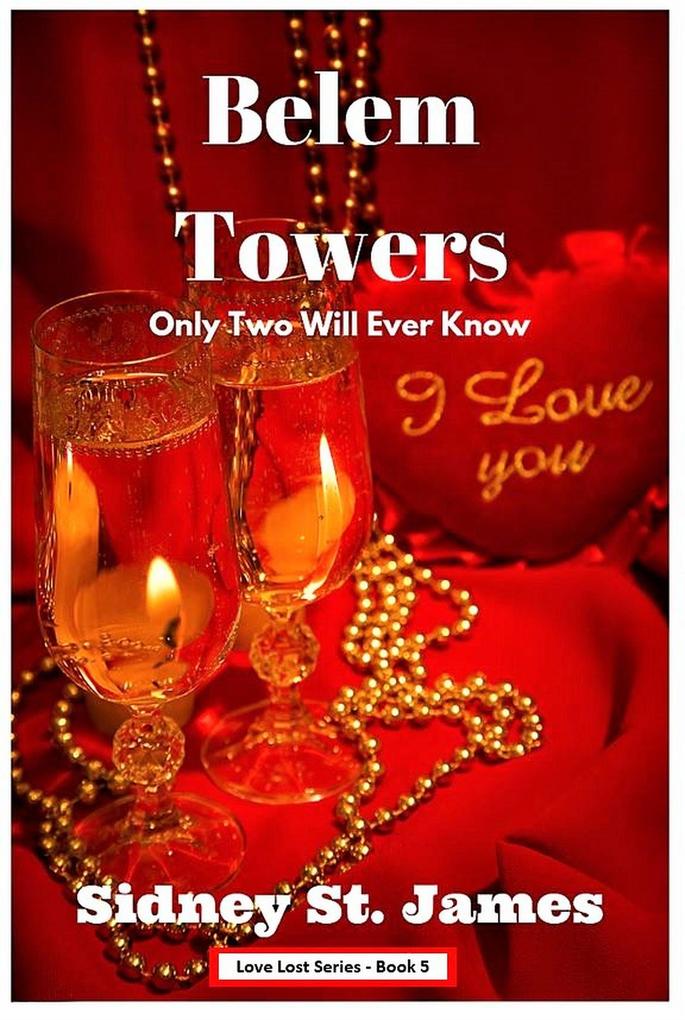 Belem Towers - Only Two Will Ever Know (Love Lost Series #5)