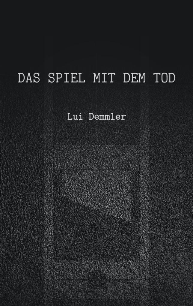 Das Spiel mit dem Tod