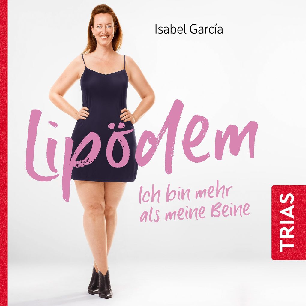 Lipödem - ich bin mehr als meine Beine (Hörbuch ungekürzte Lesung)