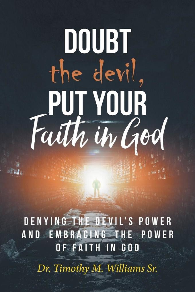 Doubt the devil Put Your Faith in God