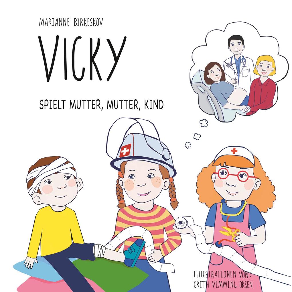 Vicky spielt Mutter Mutter Kind