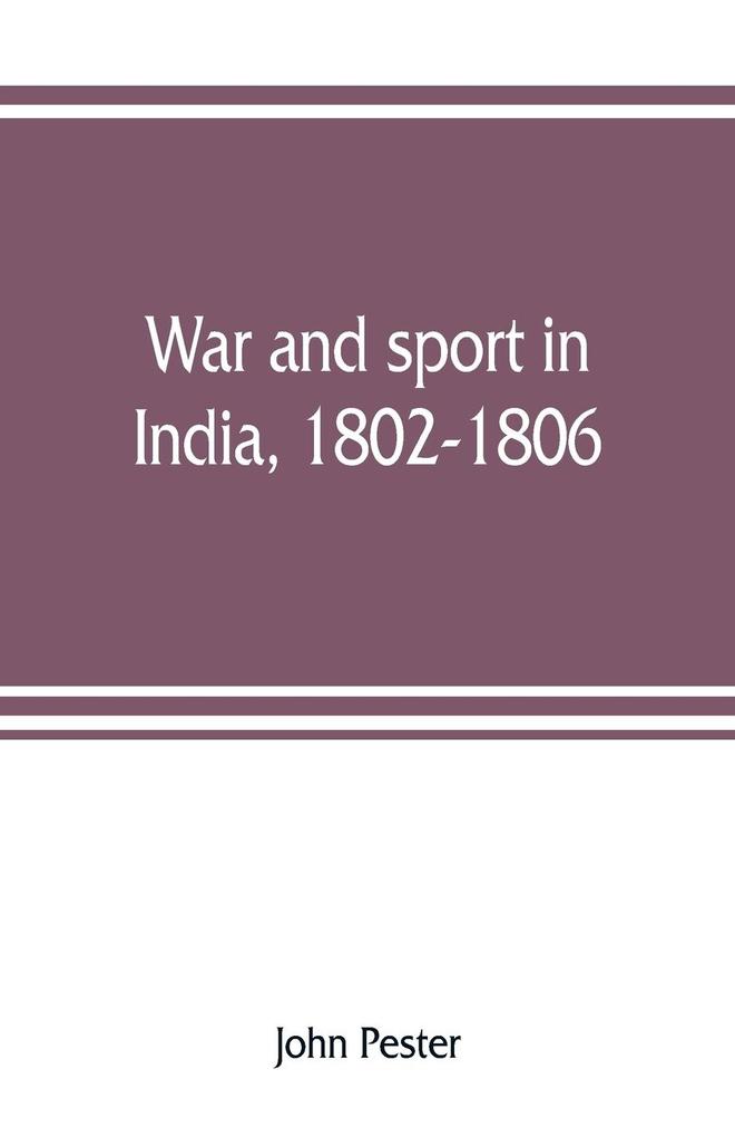 War and sport in India 1802-1806