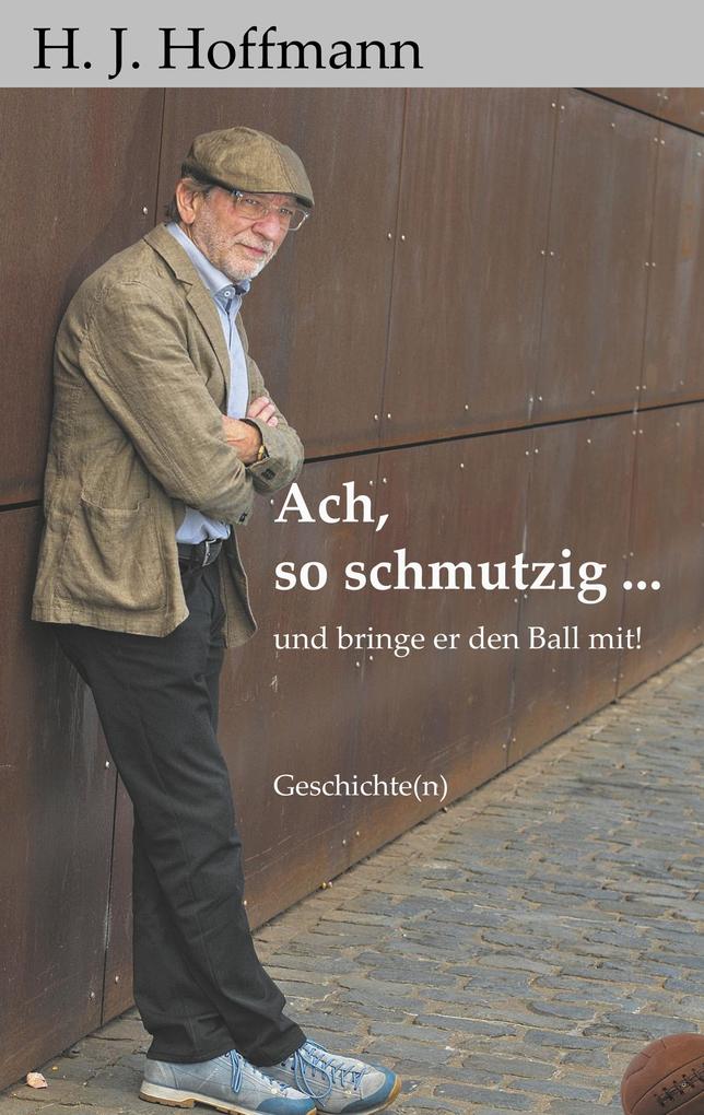 Ach so schmutzig ...