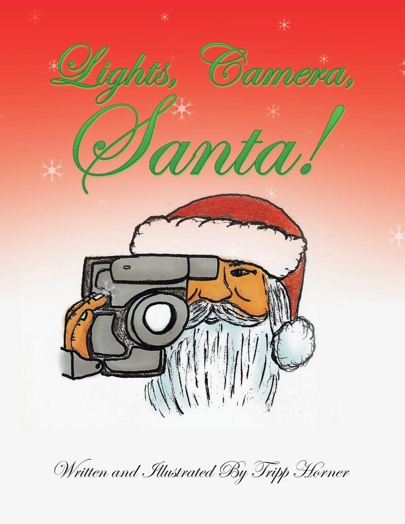 Lights Camera Santa!