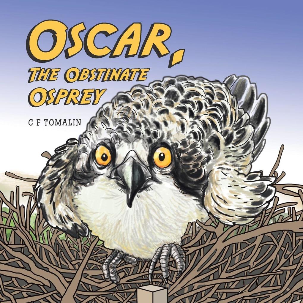 Oscar the Obstinate Osprey