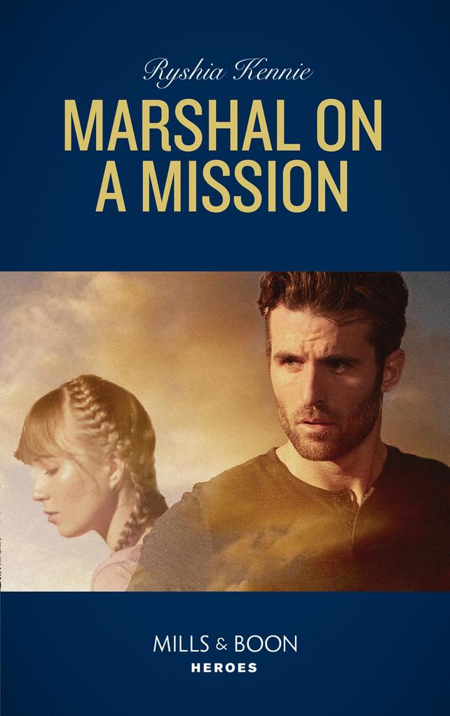 Marshal On A Mission (Mills & Boon Heroes) (American Armor Book 2)