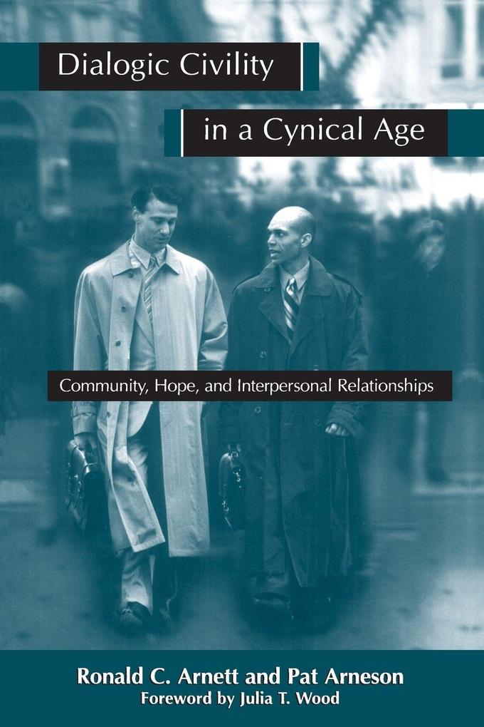 Dialogic Civility in a Cynical Age