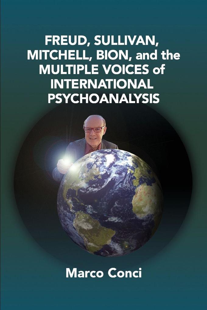 Freud SullivanMitchell Bion And The Multiple Voices Of International Psychoanalysis