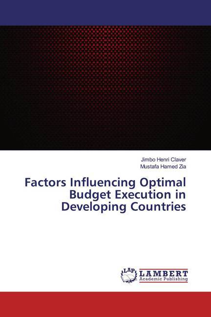 Factors Influencing Optimal Budget Execution in Developing Countries