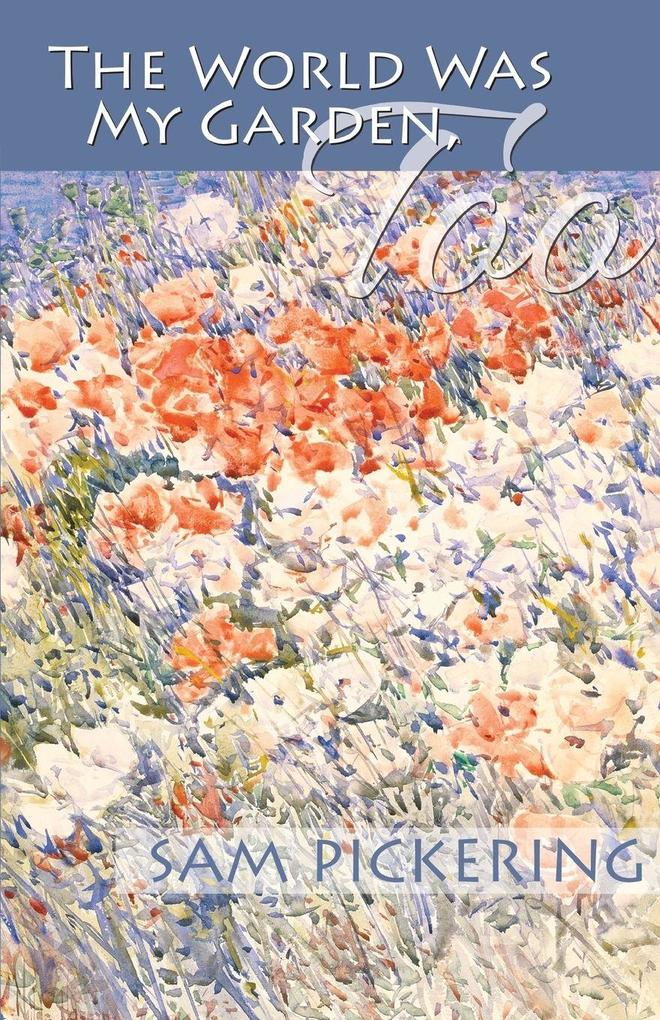 The World Was My Garden Too