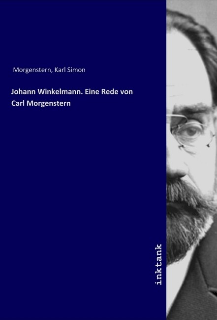 Johann Winkelmann. Eine Rede von Carl Morgenstern