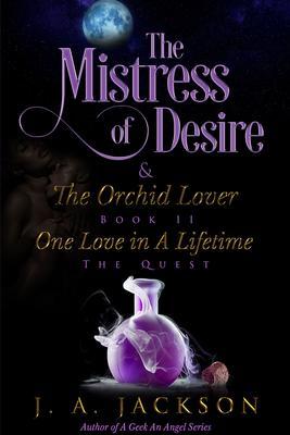 Mistress of Desire & The Orchid Lover Book II