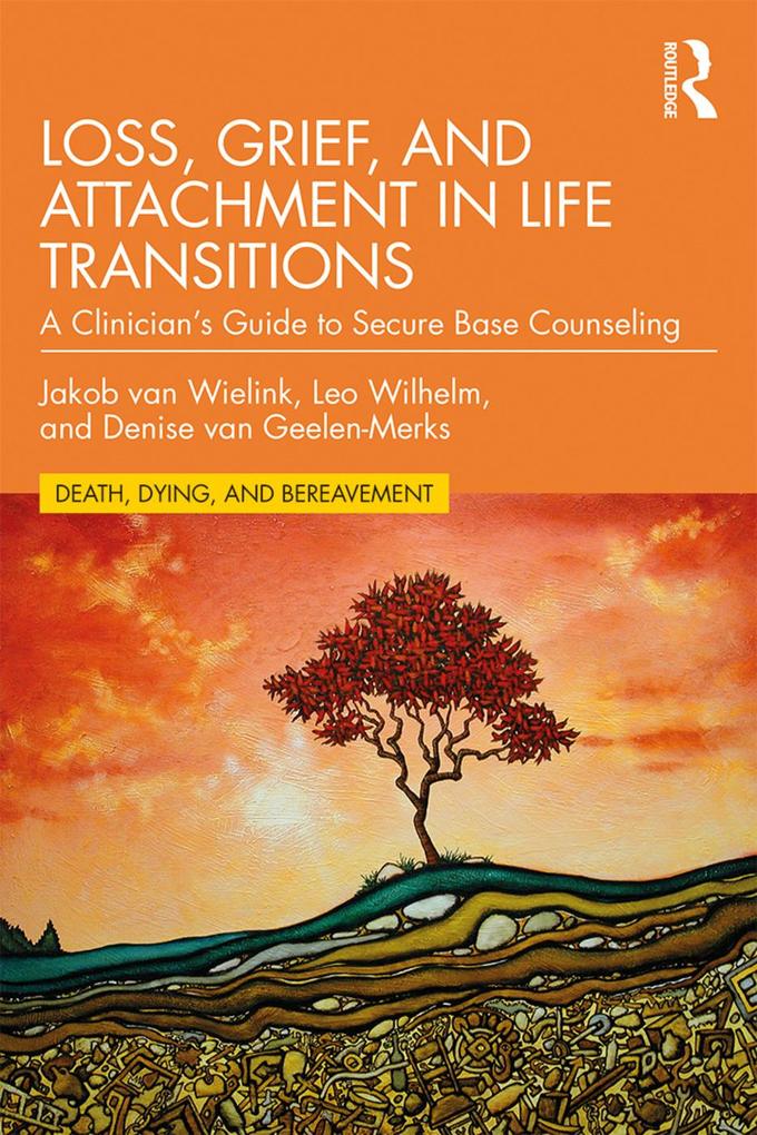 Loss Grief and Attachment in Life Transitions