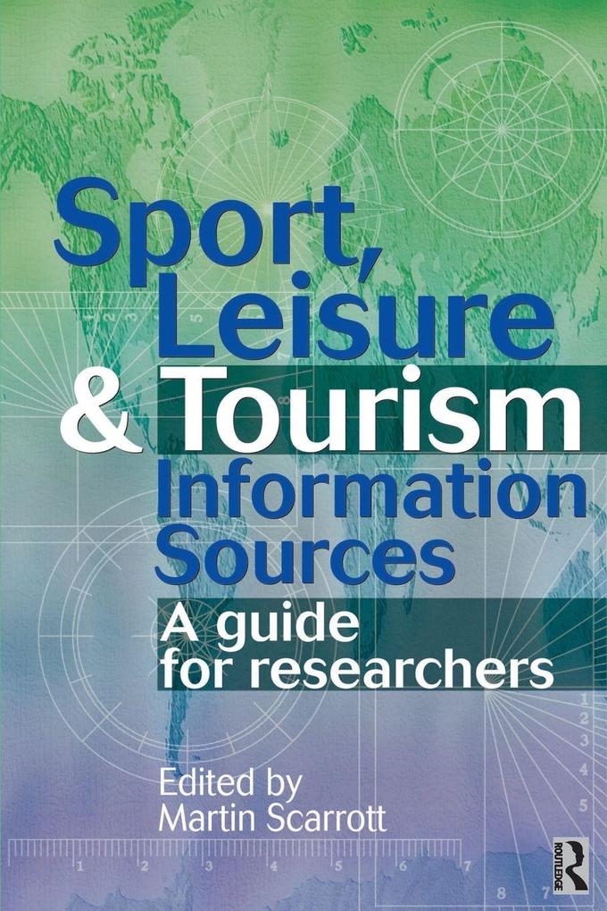 Sport Leisure and Tourism Information Sources