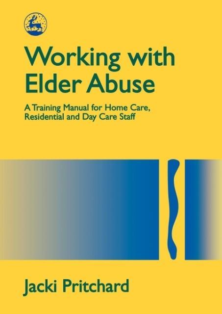 Working with Elder Abuse - Jacki Pritchard