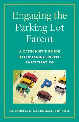 Engaging the Parking Lot Parent