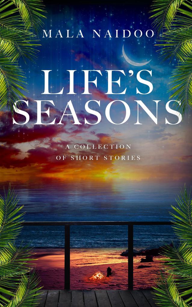 Life‘s Seasons - A Collection of Short Stories
