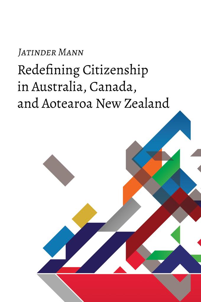 Redefining Citizenship in Australia Canada and Aotearoa New Zealand