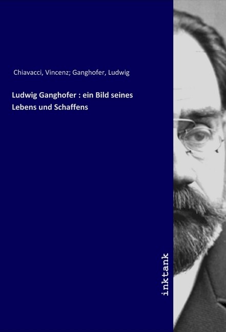 Image of Ludwig Ganghofer : ein Bild seines Lebens und Schaffens