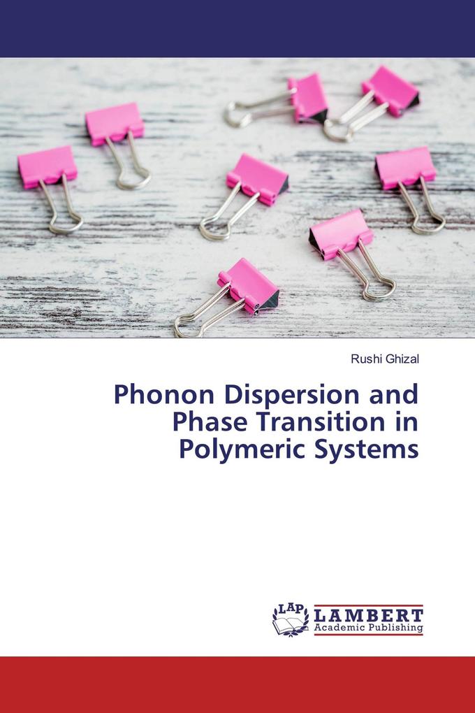 Phonon Dispersion and Phase Transition in Polymeric Systems