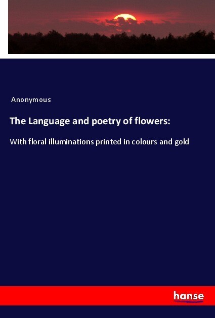 The Language and poetry of flowers:
